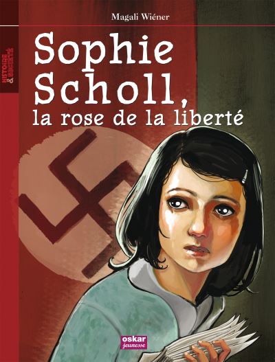 Sophie Scholl La Rose De La Liberté Sophie Scholl La Rose De La