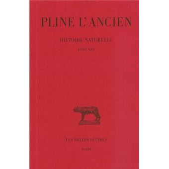Histoire naturelle. Livre XXX