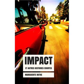 Impact et autres histoires courtes - 1