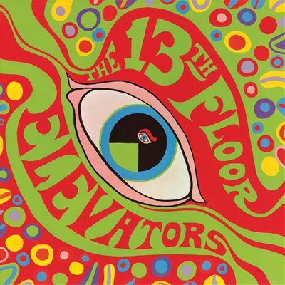 The Psychedelic Sounds Of The 13th Floor Elevators