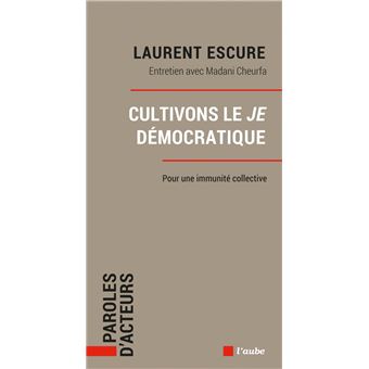 Cultivons le Je ­démocratique - Pour une immunité collective