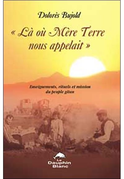 Là où Mère Terre nous appelait...