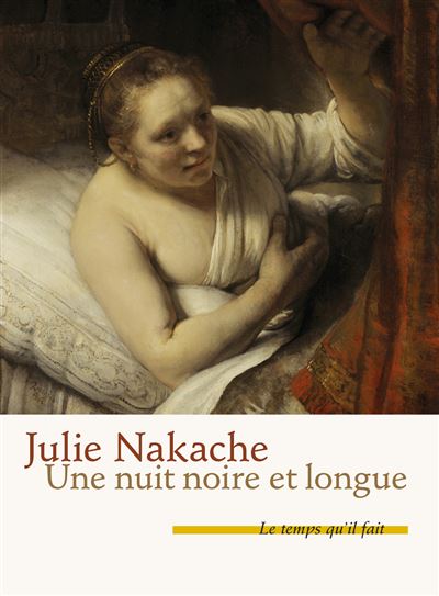 Une nuit noire et longue - Julie Nakache - broché