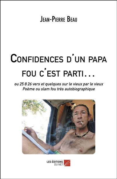 Confidences d'un papa fou c'est parti  - ou 25 8 26 vers et