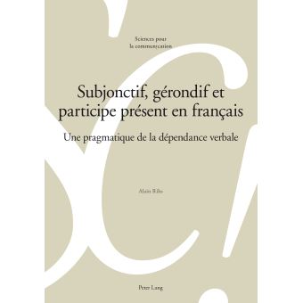 Subjonctif, gérondif et participe présent en français