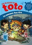 Les Blagues de Toto - Le savant fou rire - Tome 5 Le savant fou rire