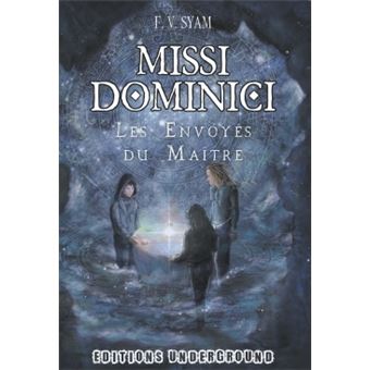 MISSI DOMINICI - Les Envoyés du Maître