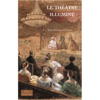 Le théâtre illuminé