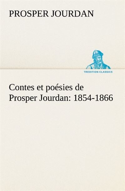 Contes et poesies de prosper jourdan 1854 1866