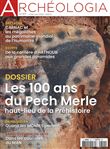 Archéologia N°611 : Les 100 ans du Pech-Merle - Juillet/Août 2022