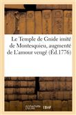 Le Temple de Gnide imité de Montesquieu, augmenté de L'amour vengé