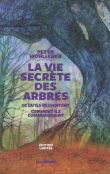 La Vie secrète des arbres - Edition limitée