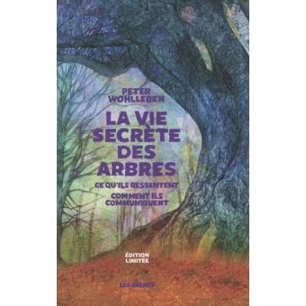 La Vie secrète des arbres - Edition limitée