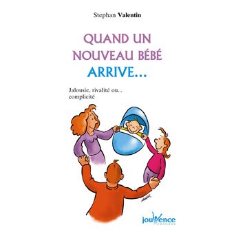 N 165 Quand Un Nouveau Bebe Arrive Jalousie Rivalite Ou Complicite Tome 165 Broche Stephan Valentin Achat Livre Fnac