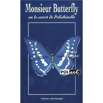Monsieur butterfly ou le secret de polichinelle