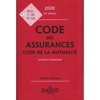 Code des assurances, code de la mutualité 2020, annoté et commenté - 26e ed.