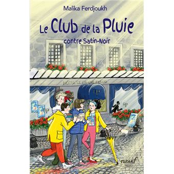 Le club de la pluie contre Satin-Noir