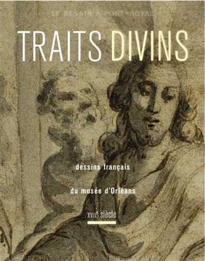 Traits divins -  Musée national de Port-Royal des champs - broché
