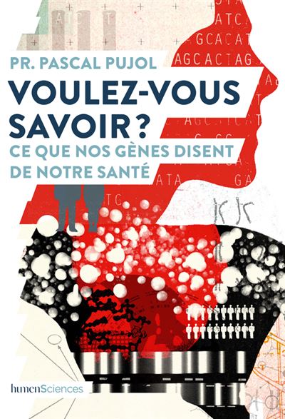 Voulez-vous savoir:ce que nos genes disent de notre sante