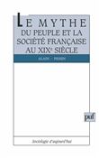 Le mythe du peuple et la société française du XIXe siècle