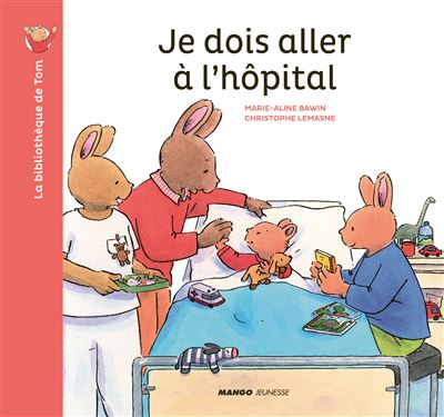 Je dois aller à l'hôpital - Christophe Le Masne - cartonné