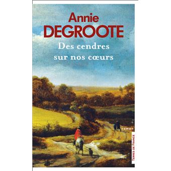 Des cendres sur nos coeurs : roman