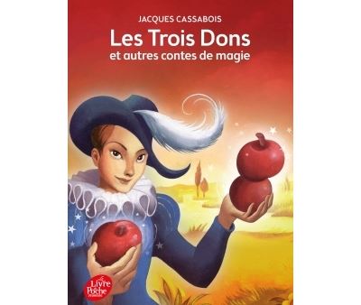 LES TROIS DONS et autres contes de magie - Jacques Cassabois - Poche