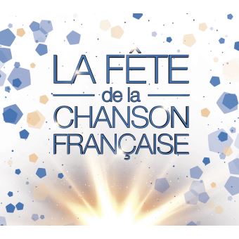 LA FETE DE LA CHANSON FRANCAISE 2018/5CD
