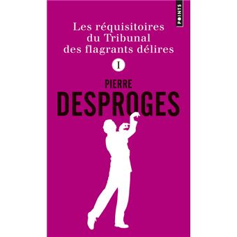 Les Réquisitoires du Tribunal des flagrants délires