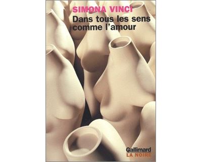 Dans tous les sens comme l'amour - Simona Vinci - broché