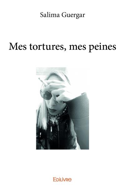 Mes tortures, mes peines