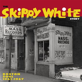 Skippy White Story; Boston Soul 1961-67