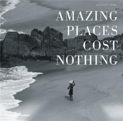 Amazing places cost nothing - Herbert Ypma - relié