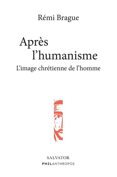 L'image chrétienne de l'homme - Rémi Brague - broché