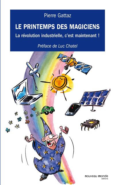 Le printemps des magiciens - Pierre Gattaz - broché