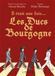 Il était une fois...Les Ducs de Bourgogne