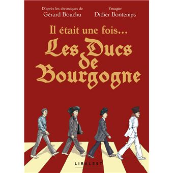 Il était une fois...Les Ducs de Bourgogne