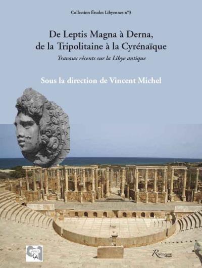 De Leptis Magna à Derna, de la Tripolitaine à la Cyrénaïque