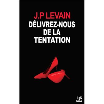 Délivrez-nous de la tentation