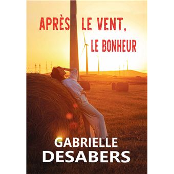 Après le vent, le bonheur