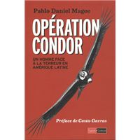 Opération Condor - Un homme face à la terreur en Amérique latine