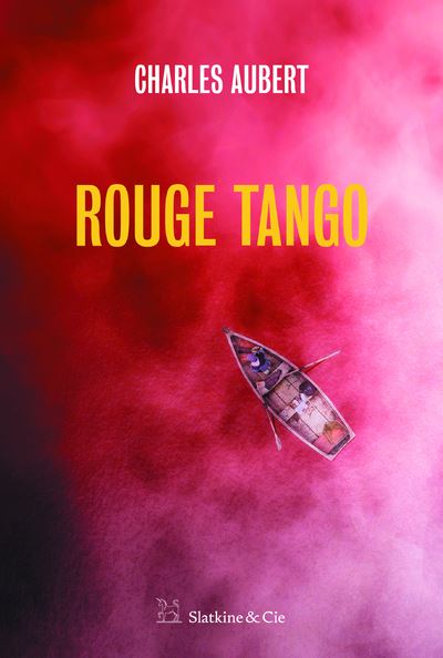 Rouge Tango - Charles Aubert - broché