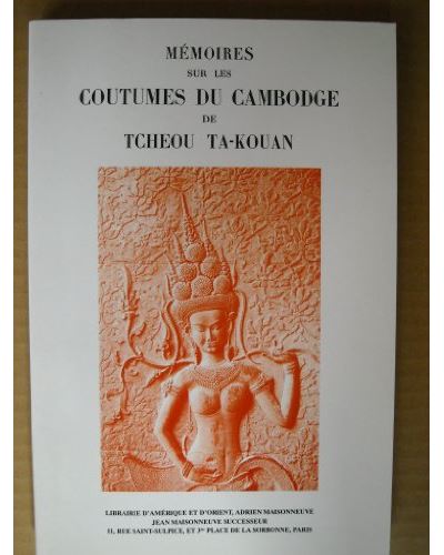 Mémoires sur les coutumes du Cambodge de Tcheou Ta-kouan - Paul Pelliot - (donnée non spécifiée)