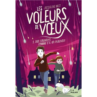 Les voleurs de vœux Des souhaits comme s'il en pleuvait Tome 02 Les