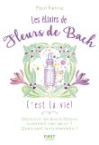Les Élixirs des fleurs de Bach, c'est la vie !