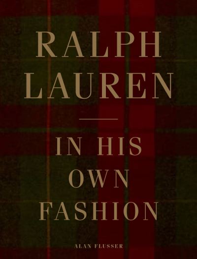 アート・デザイン・音楽 Ralph Lauren: In His Own Fashion Ralph Lauren: in his own fashion | Amazon.com.br