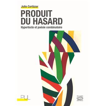 Produit Du Hasard Hypertexte Et Poesie Combinatoire Broche Julio Cortazar Achat Livre Fnac