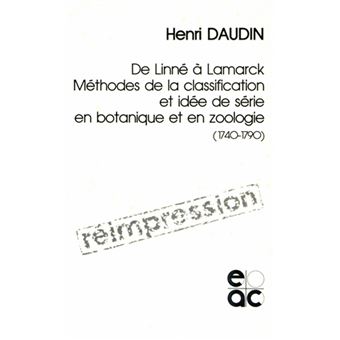 De linne a lamarck. methodes de la classification et idee de serie en botanique et en zoologie
