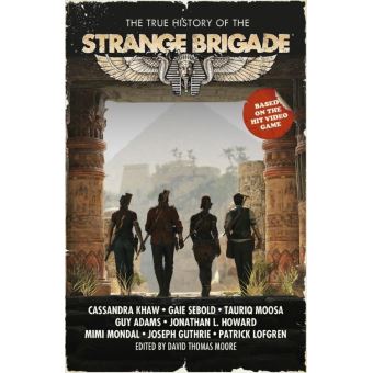 The True History of the Strange Brigade - 1