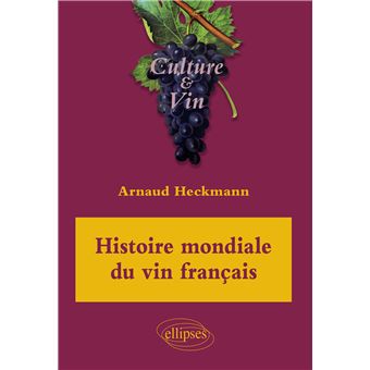 Histoire mondiale du vin français